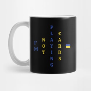 I'm Not Playing Cards Mug